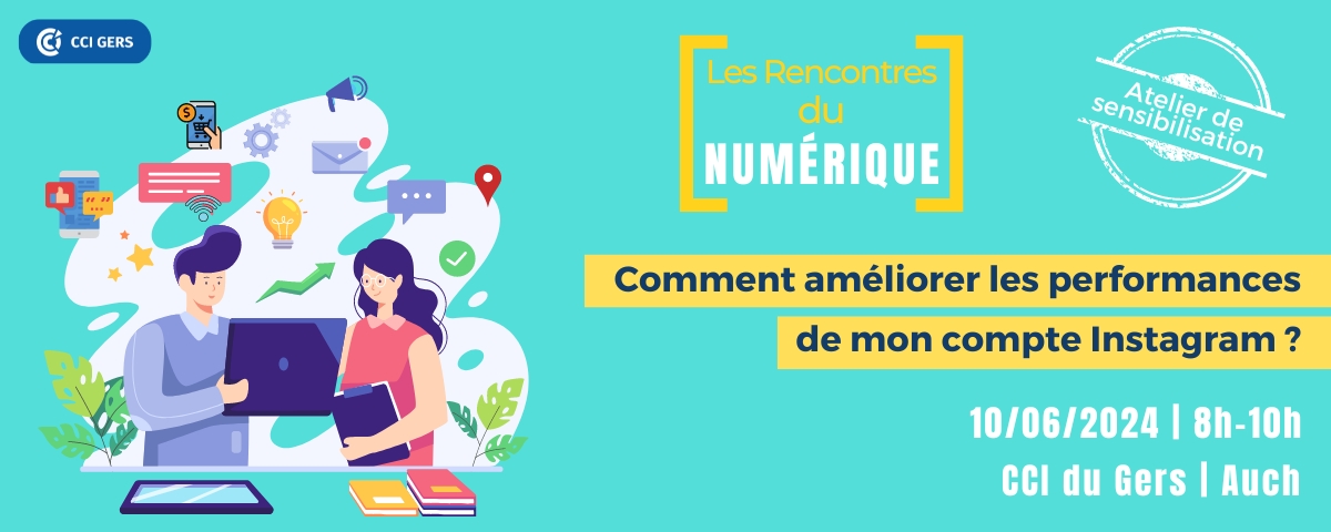 Les Rencontres du Numérique/ Atelier : Comment booster mon compte Instagram ?  CCI GERS